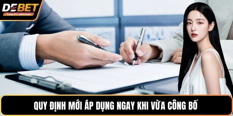 Quy định mới áp dụng ngay khi vừa công bố