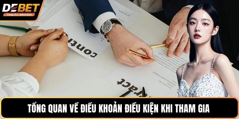 Tổng quan về điều khoản điều kiện khi tham gia