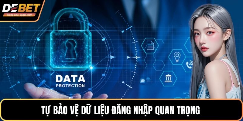 Tự bảo vệ dữ liệu đăng nhập quan trọng