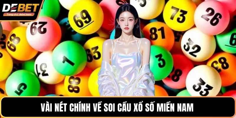 Vài nét chính về soi cầu xổ số miền Nam